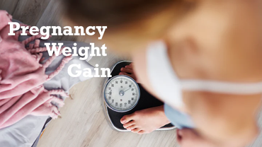 Weight Gain During Pregnancy