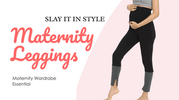Slay it in Style - Everything You Need to Know About Maternity Leggings