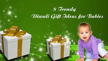8 Trendy Diwali Gift Ideas for Babies