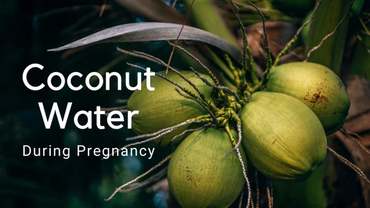 Coconut Water During Pregnancy – Benefits, Side Effects & Facts