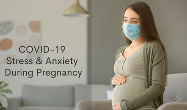 How To Manage Covid-19 Stress And Anxiety During Pregnancy