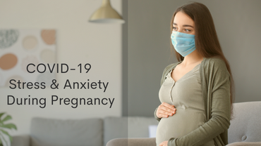 How To Manage Covid-19 Stress And Anxiety During Pregnancy