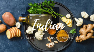 Healthy Pregnancy Indian Snacks