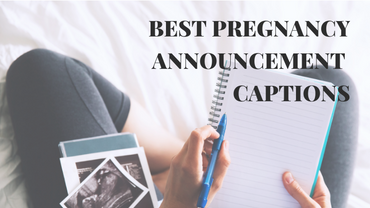 75 Best Pregnancy Announcement Captions for Social Media