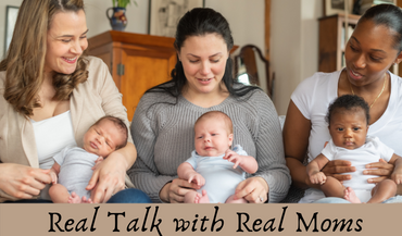 Real Talk with Real Moms: 15 Things Moms Wish Someone Had Told Them