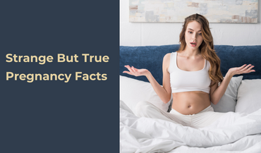 20 Strange but True Pregnancy Facts