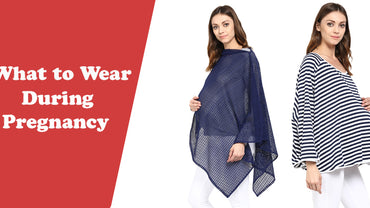 What to Wear During Pregnancy