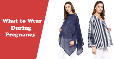 What to Wear During Pregnancy