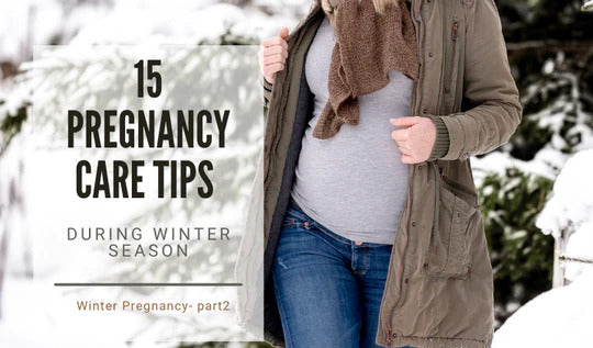 15 Precautions to Stay Safe During Winter Pregnancy - Part 2