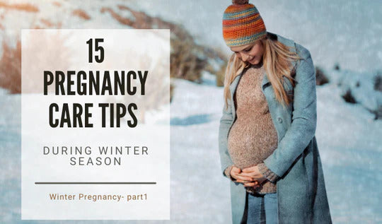 Winter Pregnancy Guide to Stay Safe & Healthy - Part 1